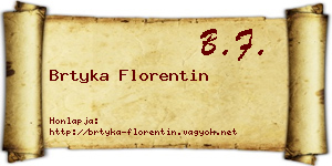Brtyka Florentin névjegykártya
